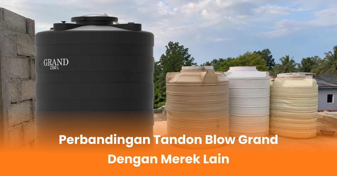 Perbandingan Tandon Blow Grand Dengan Merek Lain