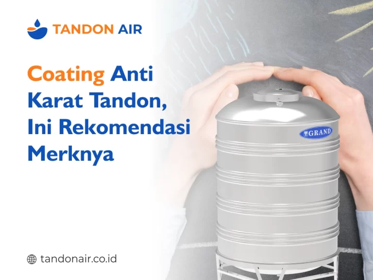 Coating Anti Karat Tandon, Ini Rekomendasi Merknya