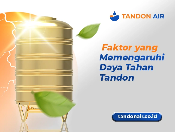 Faktor yang Memengaruhi Daya Tahan Tandon