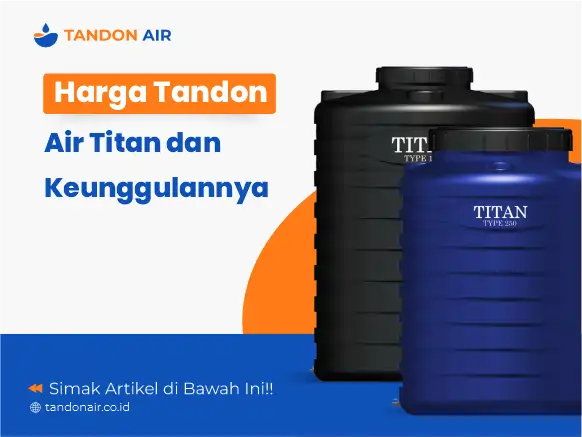 Harga Tandon Air Titan Blow dan Keunggulannya