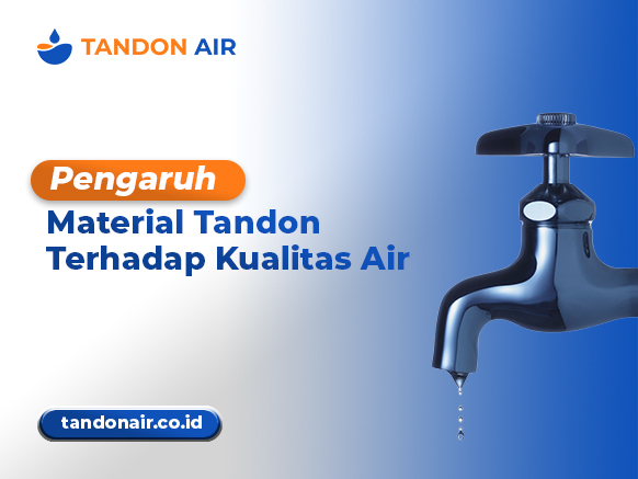 Pengaruh Material Tandon Terhadap Kualitas Air