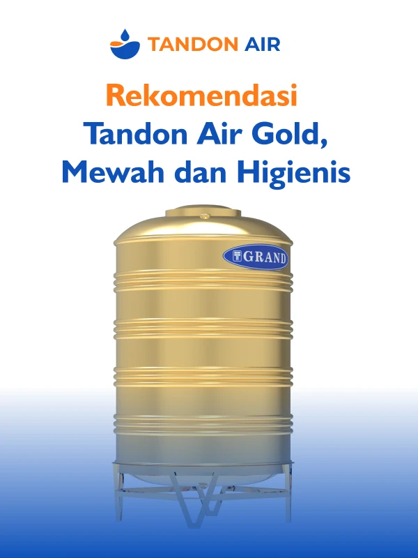 Rekomendasi Tandon Air Gold, Mewah dan Higienis