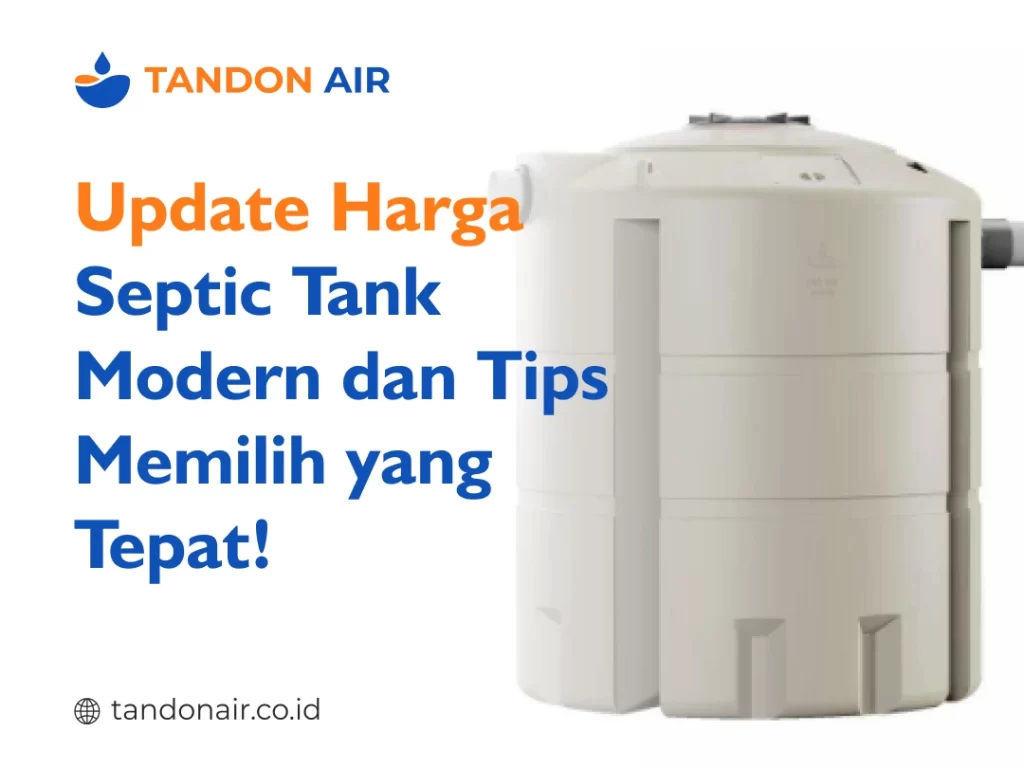 Update Harga Septic Tank Modern dan Tips Memilih yang Tepat
