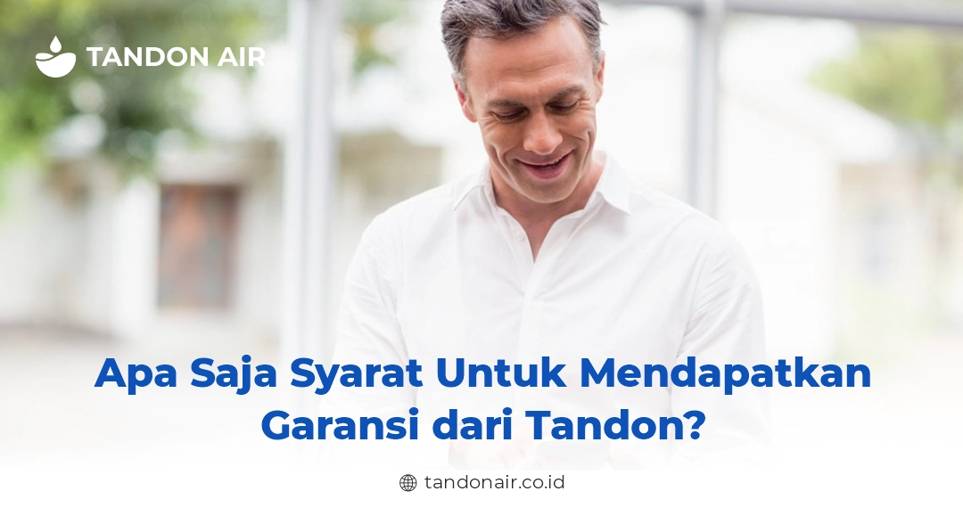 Apa Saja Syarat Untuk Mendapatkan Garansi Tandon Pennyu