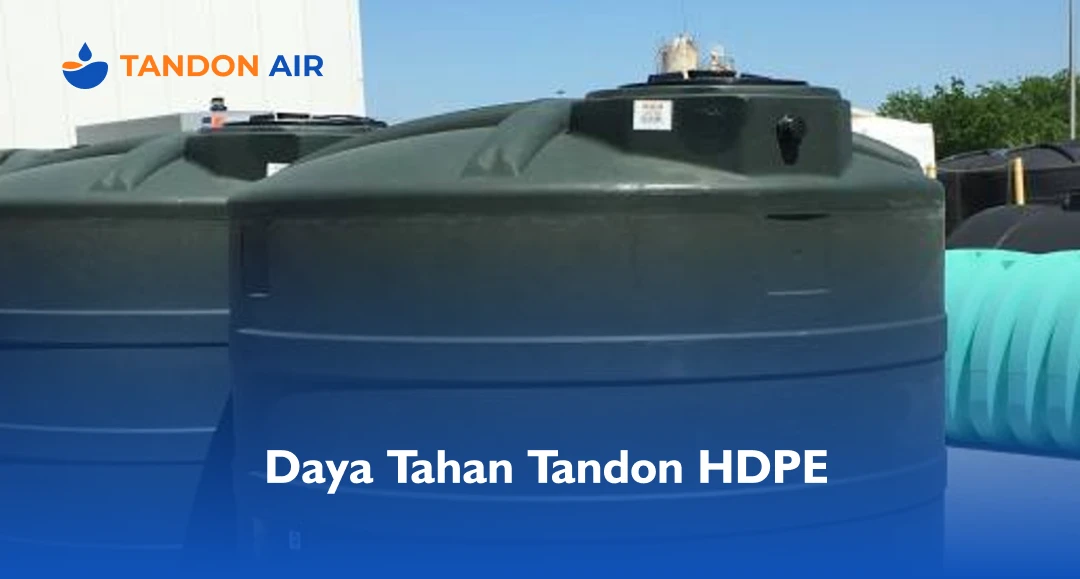 Daya Tahan Tandon HDPE