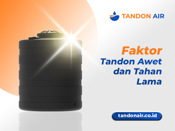 Faktor Tandon Awet dan Tahan Lama