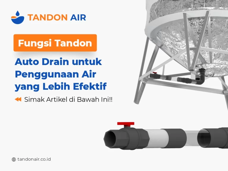 Fungsi Tandon Auto Drain untuk Penggunaan Air yang Lebih Efektif