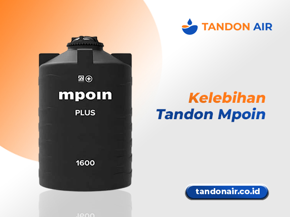 Kelebihan Tandon Mpoin