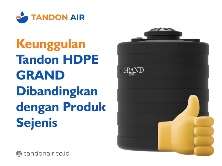 Keunggulan Tandon HDPE Grand Dibandingkan Produk Sejenis