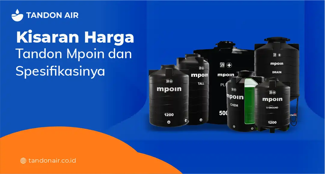 Kisaran Harga Tandon Mpoin dan Spesifikasinya