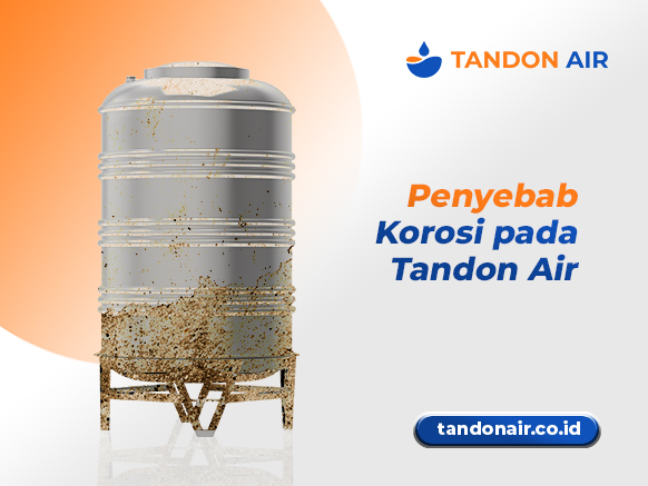 Penyebab Korosi pada Tandon Air