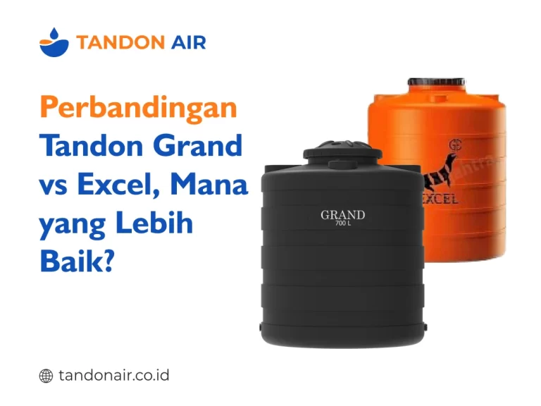 Perbandingan Tandon Grand vs Excel, Mana yang Lebih Baik