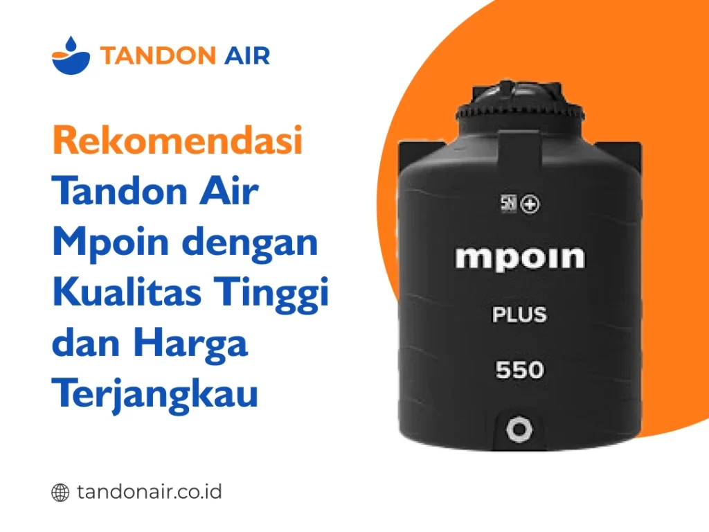 Rekomendasi Tandon Air Mpoin Berkualitas dan Harga Terjangkau