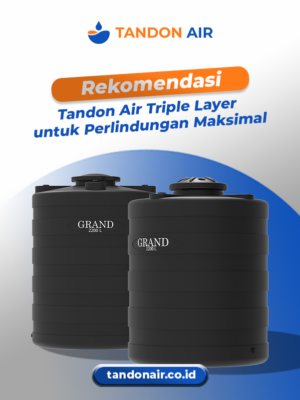 Rekomendasi Tandon Air Triple Layer untuk Perlindungan Maksimal