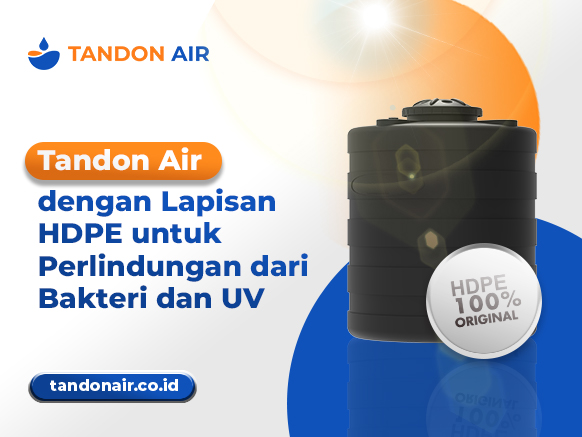Tandon Air dengan Lapisan HDPE untuk Perlindungan dari Bakteri dan UV