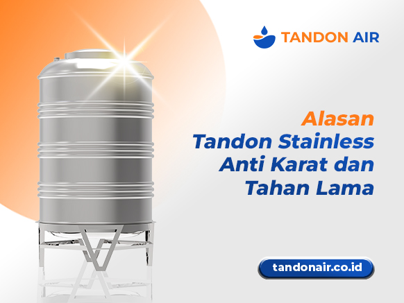 Alasan Tandon Stainless Anti Karat dan Tahan Lama