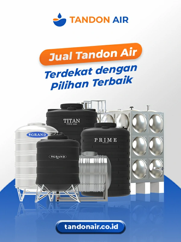 Jual Tandon Air Terdekat dengan Pilihan Terbaik