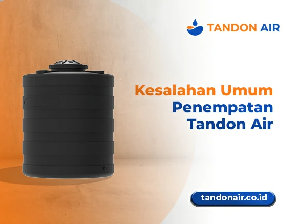 Kesalahan Umum Penempatan Tandon Air