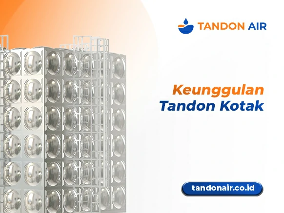 Keunggulan Tandon Kotak