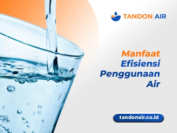 Manfaat Efisiensi Penggunaan Air