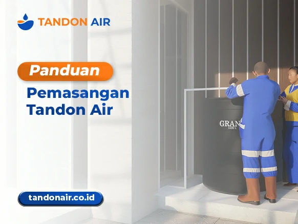 Panduan Pemasangan Tandon Air
