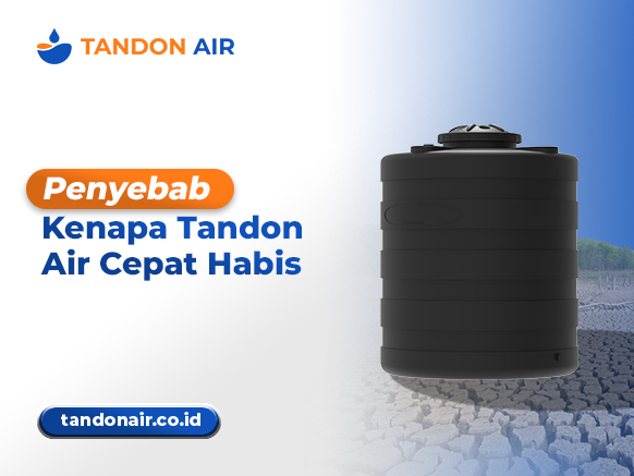 Penyebab Kenapa Tandon Air Cepat Habis