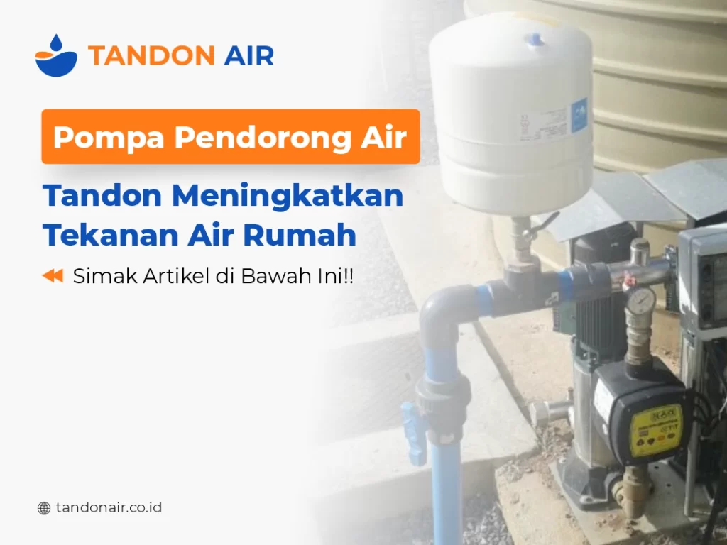Pompa Pendorong Air Tandon Meningkatkan Tekanan Air Rumah