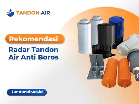 Rekomendasi Radar Tandon Air Anti Boros