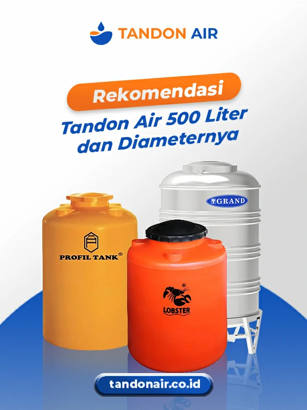 Rekomendasi Tandon Air 500 Liter dan Diameternya