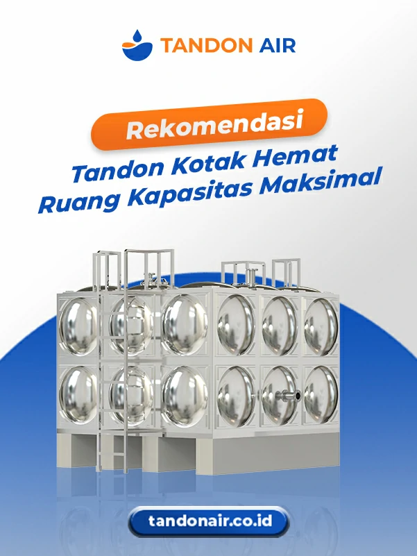 Rekomendasi Tandon Kotak Hemat Ruang Kapasitas Maksimal