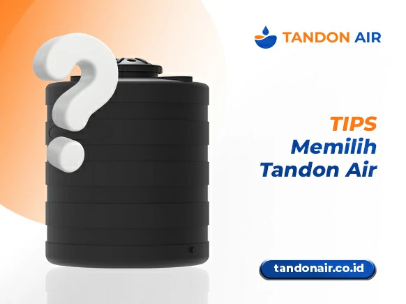 Tips Memilih Tandon Air