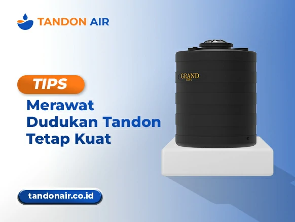 Tips Merawat Dudukan Tandon Air Tetap Kuat