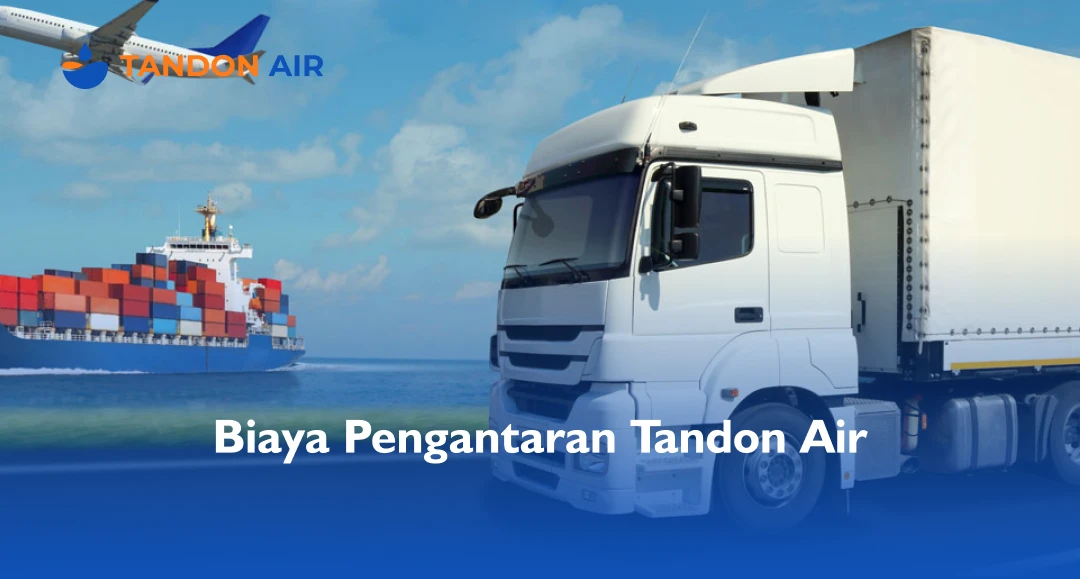 Biaya Pengantaran Tandon Air