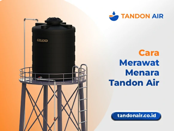 Cara Merawat Menara Tandon Air
