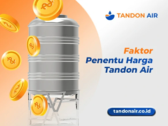 Faktor Penentu Harga Tandon Air 1000 Liter Murah
