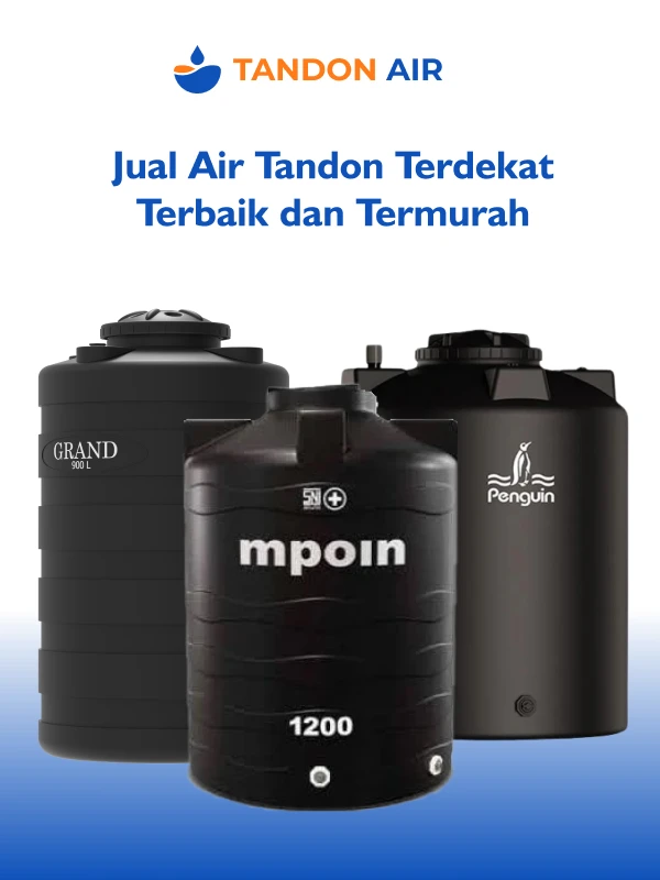 Jual Air Tandon Terdekat Terbaik dan Termurah