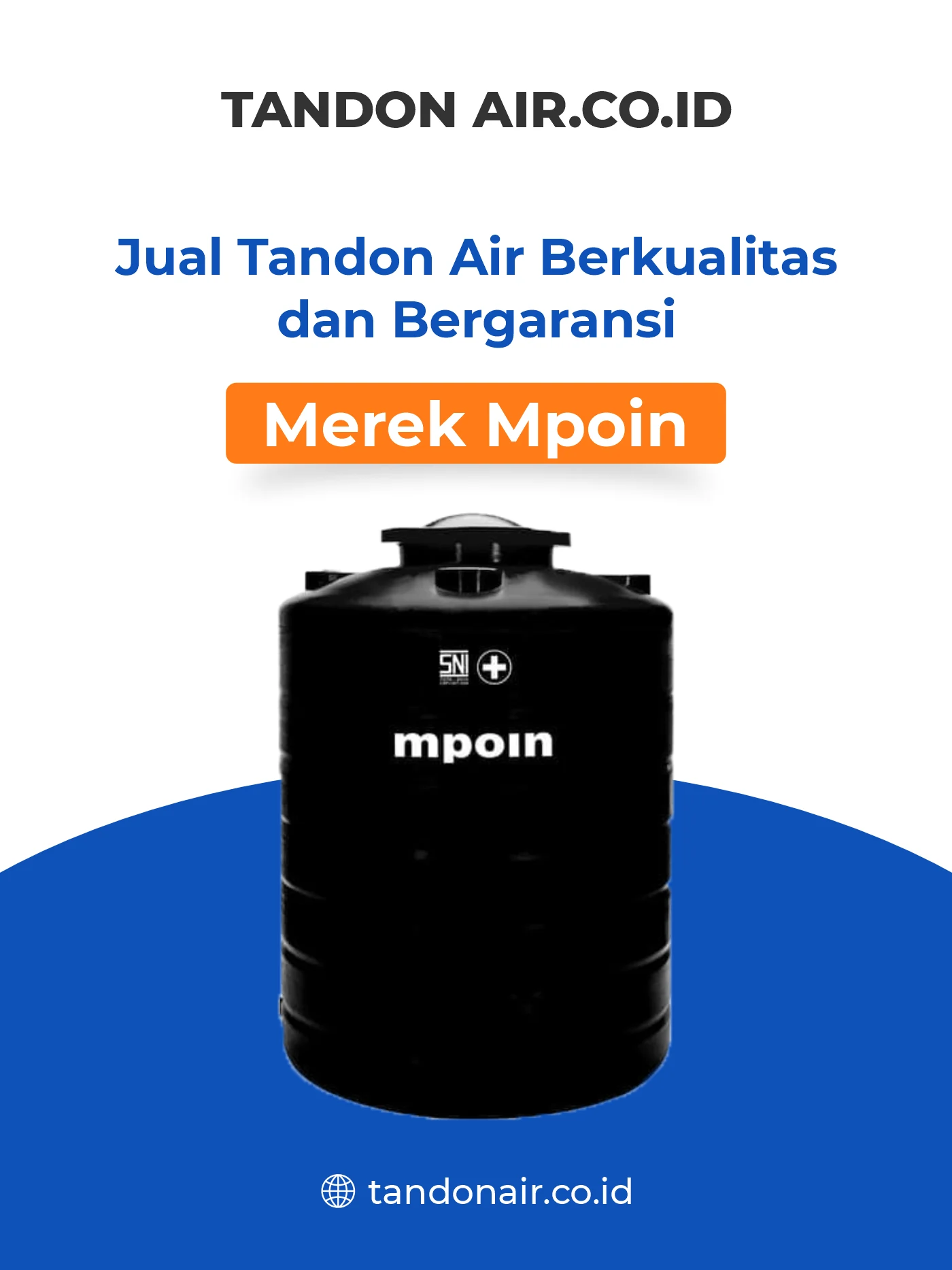 Jual Tandon Air Berkualitas dan Bergaransi Merek Mpoin