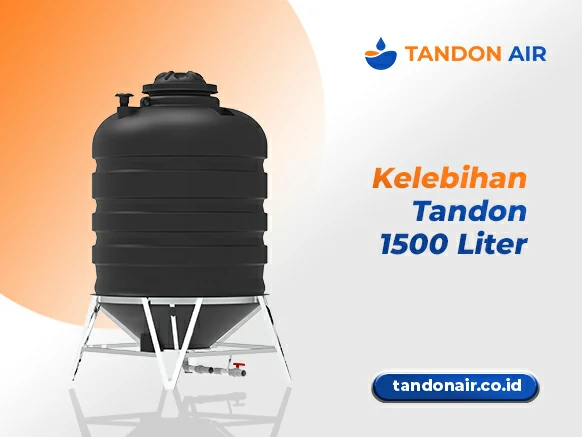 Kelebihan Tandon 1500 Liter