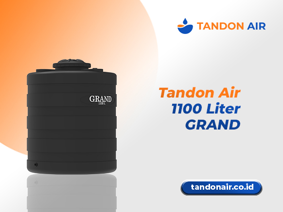 Review Ukuran Tandon Air 1100 Liter Grand untuk Rumah Tangga