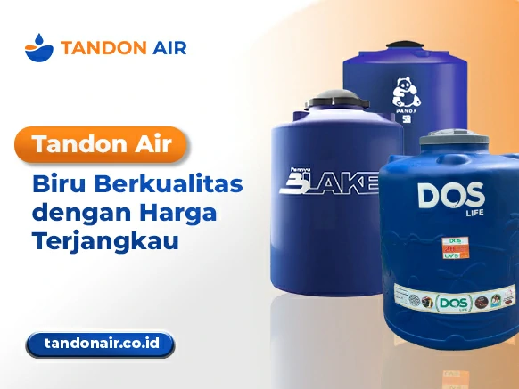 Tandon Air Biru Berkualitas dengan Harga Terjangkau