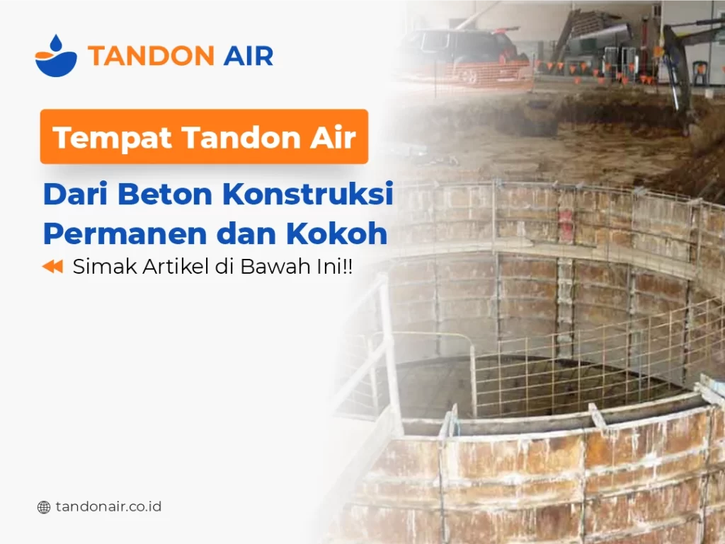 Tempat Tandon Air Dari Beton Konstruksi Permanen Dan Kokoh