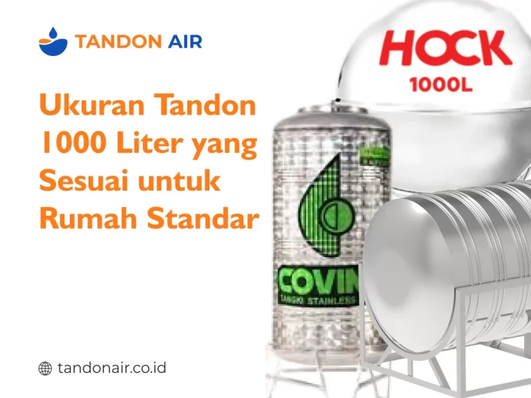 Ukuran Tandon 1000 Liter yang Sesuai untuk Rumah Standar