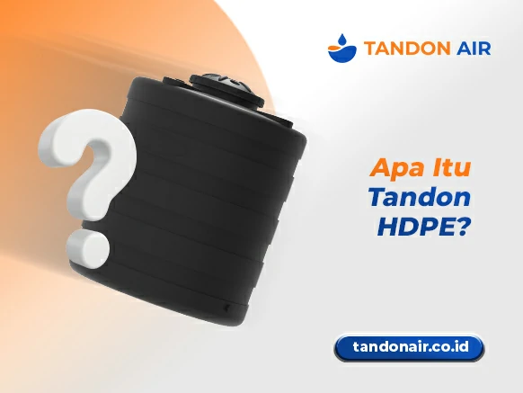 Apa Itu Tandon HDPE