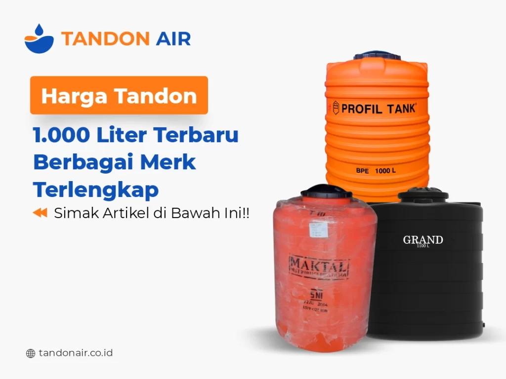 Harga Tandon 1000 Liter Terbaru Berbagai Merk Terlengkap