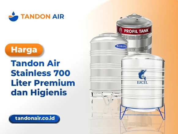 Harga Tandon Air Stainless 700 Liter Premium dan Higienis