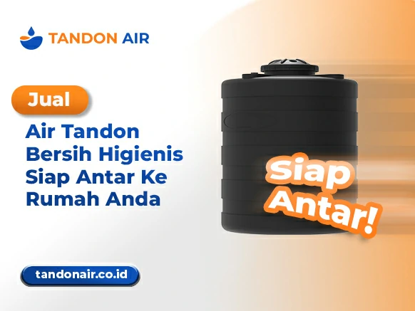 Jual Air Tandon Bersih Higienis Siap Antar Ke Rumah Anda
