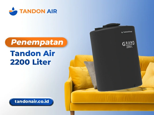 Penempatan Tandon Air 2200 Liter