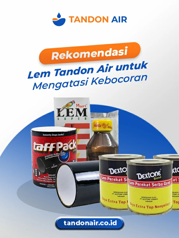 Rekomendasi Lem Tandon Air untuk Mengatasi Kebocoran