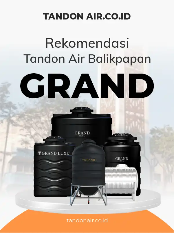 Rekomendasi Tandon Air Balikpapan Merek Grand
