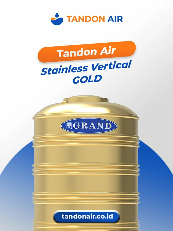 Rekomendasi Tandon Air Stainless Vertikal Gold Grand